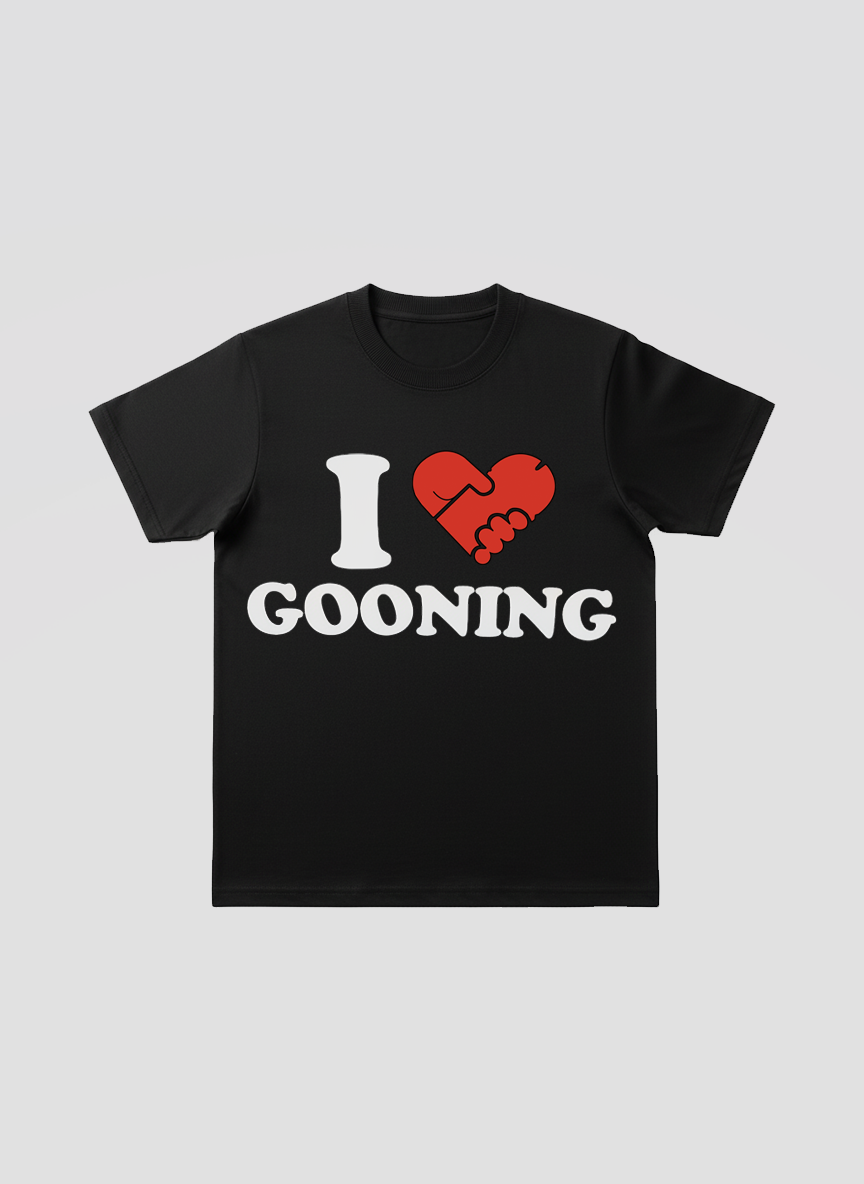 I love gooning